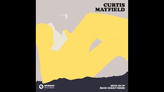 Curtis Mayfield  Move On Up Mark Knight Extended Remix [upl. by Campman]