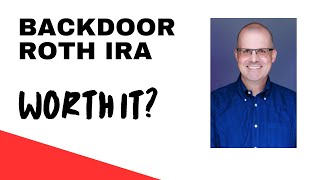 Is the Backdoor Roth IRA Worth It [upl. by Burton413]