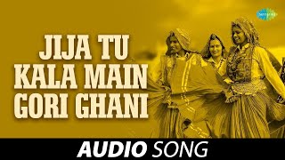 Jija Tu Kala Main Gori Ghani  Chandrawal  Dilraj Kaur  Old Haryanvi Songs [upl. by Haag]