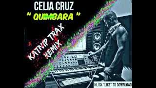 Celia Cruz quimbara  Katnip Trax remix [upl. by Helbonnas]