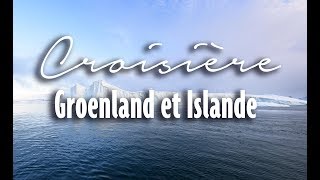 Croisière Groenland et Islande 2018  Rivages du Monde [upl. by Aisital]