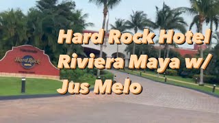 Hard Rock Hotel Riviera Maya w Jus Melo Part 1 [upl. by Nylyahs227]