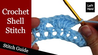 How to Crochet the Shell Stitch  Left Hand Stitch Guide [upl. by Anaillil]