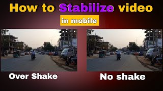 How to Stabilize video in mobile  Free Video Stabilize Apps Android  Video को stabilize कैसे kare [upl. by Yenatirb]