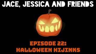 Jace Jessica And Friends Episode 22 Halloween Hijinks [upl. by Ambrose]