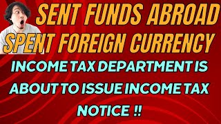 Income Tax Department is sending notice for Sending more than Rs 6 lakh abroad  Notice for Forex [upl. by Burgess995]