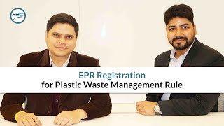 EPR Registration for Plastic waste Management Rules  Extended Producer Responsibility ASC Group [upl. by Aihtnyc]