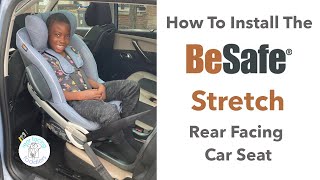 How To Install The BeSafe Stretch Extended Rear Facing Car Seat [upl. by Wilhide]