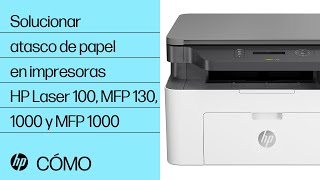 Solucionar atasco de papel en HP Laser 100 MFP 130 1003 1008 MFP 1130 y MFP 1180  HP Support [upl. by Cottrell]