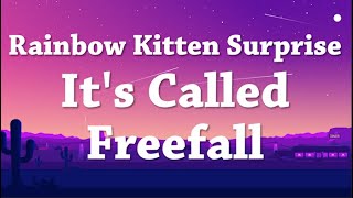 Rainbow Kitten Surprise  Its Called Freefall Lyrics [upl. by Pavla]