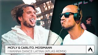 McFly amp Carlito Mosimann  I Wanna Dance Latina Atlas Remix [upl. by Benis]