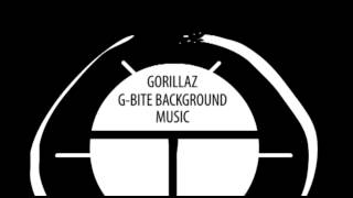 Gorillaz GBite Background Music [upl. by Wulf]