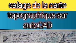 CALAGE DE LA CARTE TOPOGRAPHIQUE SUR AUTOCAD ET LA DELIMITATION DE BASSIN VERSANT [upl. by Shepard619]