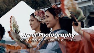 Street Photography with a AMAZING KIT LENS  Sony 18135mm [upl. by Notlim]