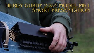 NEW 2024 HURDY GURDY MODEL MARK 1  Short presentation [upl. by Cacia]