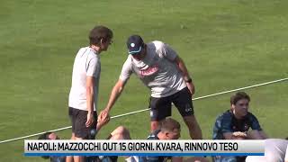 Napoli Mazzocchi out 15 giorni Kvara rinnovo teso [upl. by Vitus]