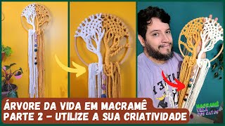 Aula de macramê passo a passo  Árvore da vida em macramê  Tree of life Apanhador de sonhos PARTE 2 [upl. by Vernita]