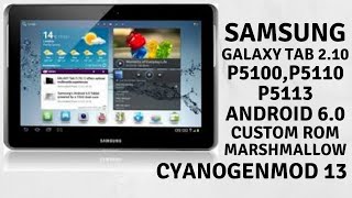 Install Android 60 on Samsung Galaxy Tab 2 101 P5100  P5110  P5113 via CyanogenMod 13 With TWRP [upl. by Dahlstrom]