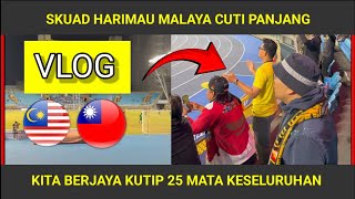 VLOG MALAYSIA VS CHINESE TAIPEI  KELAYAKKAN PIALA DUNIA 2026 🇲🇾🙌 [upl. by Neelhtac]