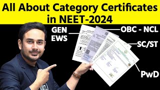 All About Category Certificate in NEET2024  EWS  OBC NCL  SC  ST  PwD  MBBS  NTA  MCC  NMC [upl. by Aran]