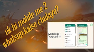 Ek mobile me 2 whatsup kaise chalaye  how to use 2 whatsapp in one phone  2 whatsapp [upl. by Rawdan]