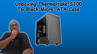 Unboxing Thermaltake S100 TG [upl. by Kroll]