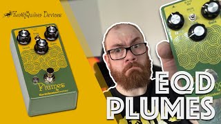 EarthQuaker Devices Plumes  Honest Review why do people like this [upl. by Phemia924]