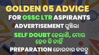 GOLDEN05 ADVICE FOR OSSC LTR 2024 ASPIRANTS  OSSC LTR  BEST WAY TO STUDY PRODUCTIVELY [upl. by Bobina429]