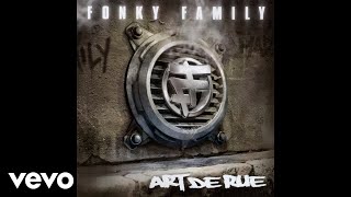 Fonky Family  Entre deux feux Audio [upl. by Dene609]