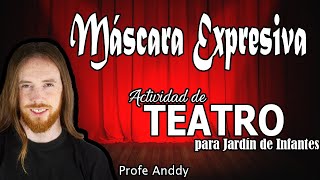 MÁSCARAS TEATRALES  máscara expresiva  Profe Anddy [upl. by Morganica]