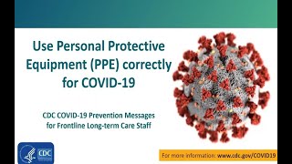 CDC COVID19 Prevention Messages for Front Line LongTerm Care Staff PPE Lessons [upl. by Olifoet]