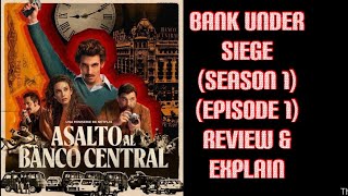 Bank Under Siege Season 1 Episode 1 Review amp explain [upl. by Mcdermott]