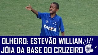 ESTEVÃO WILLIAN  JOVEM PROMESSA DO CRUZEIRO  OLHEIRO DA BASE [upl. by Dnomasor]