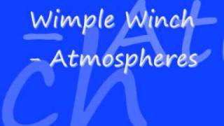 Wimple Winch  Atmospheres [upl. by Davie]