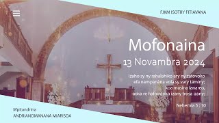 MOFONAINA 13 NOVAMBRA 2024  FJKM ISOTRY FITIAVANA [upl. by Annaek]