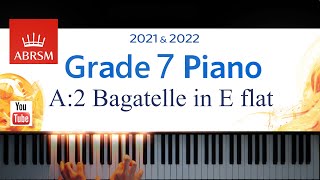 ABRSM 20212022 Grade 7 A2 Bagatelle in E Flat  L V Beethoven Piano exam piece [upl. by Fitzsimmons]