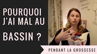 POURQUOI JAI MAL AU BASSIN PENDANT LA GROSSESSE  Les douleurs de la grossesse 15 [upl. by Filomena]