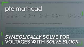 Symbolically Solve for Voltages at Circuit Nodes with Mathcad Prime [upl. by Ytsirc]