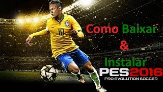 •Tutorial  Como Baixar e Instalar PES 2016  Patch [upl. by Amitarp562]