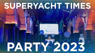 SuperYacht Times PARTY 2023 [upl. by Rolanda]