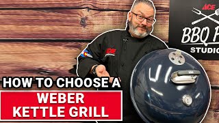 How To Choose A Weber Charcoal Kettle  Ace Hardware [upl. by Sky]