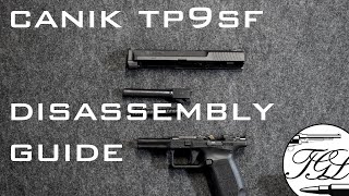 Canik TP9SF Disassembly Field Strip Guide [upl. by Enaud]