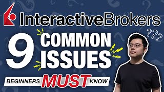 Interactive Brokers 9 Common Issues Faced by New Users Beginners MUST Watch [upl. by Pyne]