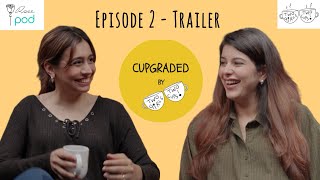 CUPGRADED by TGTC  Episode 2 Trailer [upl. by Bound]