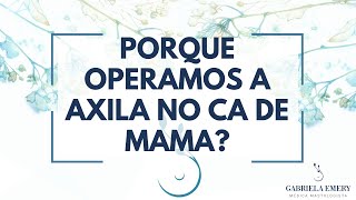 PORQUE OPERAR A AXILA NOS CASOS DE CANCER DE MAMA [upl. by Niarda]