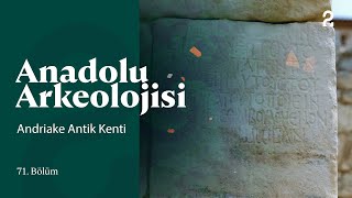 Anadolu Arkeolojisi  Andriake Antik Kenti  71 Bölüm trt2 [upl. by Anirol]