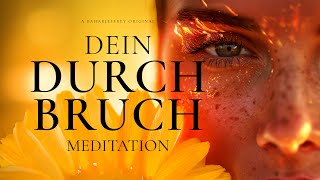 Meditation für deinen Durchbruch  30 Min  Angst und Zweifel durchbrechen [upl. by Libbey453]