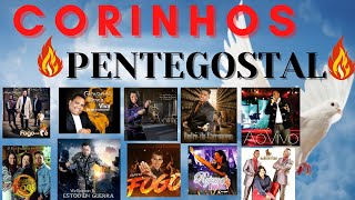 CORINHOS DE FOGO CANTORES PENTECOSTAL MENHORES SELECIONADOS [upl. by Notrub]