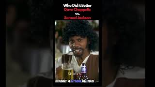 Who Did it Better  Dave Chappelle vs Samuel Jackson shorts funny comedy entertainment [upl. by Dunkin]