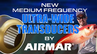 Airmar’s New Medium UltraWide Chirp Transducers [upl. by Nalor]